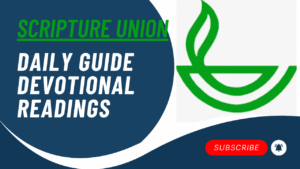 Scripture Union Daily Guide 30th November 2024 - God Is Love