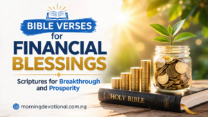 Bible Verses for Financial Blessings: Scriptures for Breakthrough and Prosperity